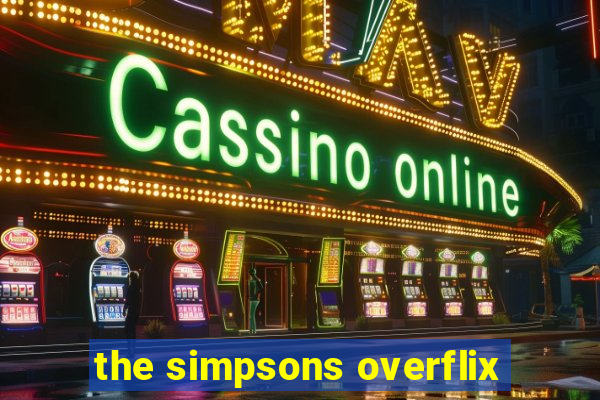 the simpsons overflix